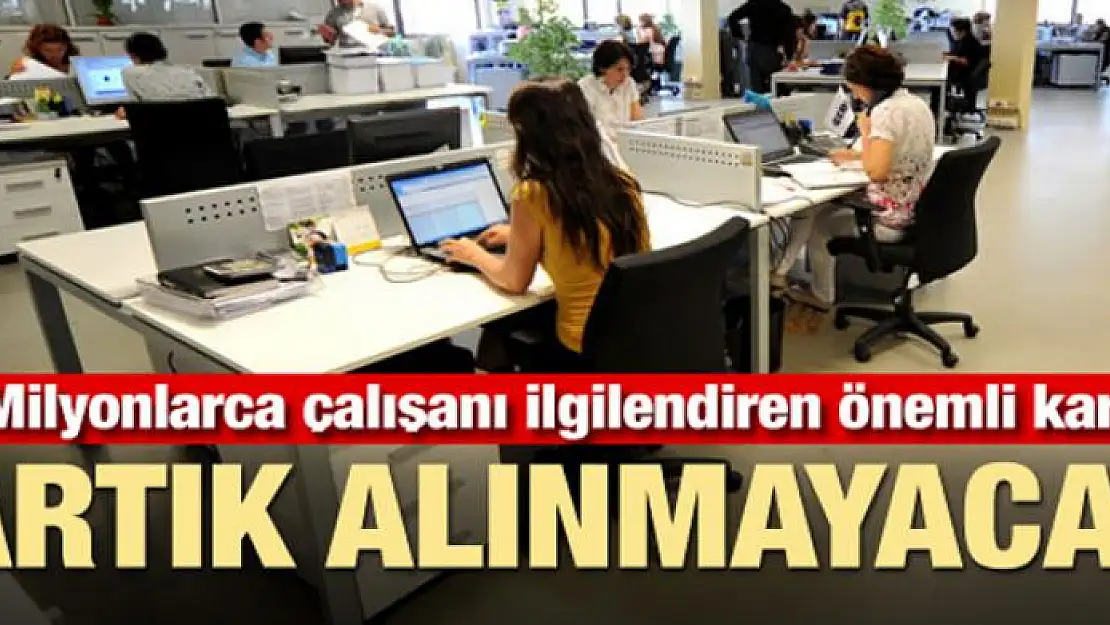 Milyonlarca çalışanı ilgilendiriyor: Sağlık raporlarına ilişkin önemli karar