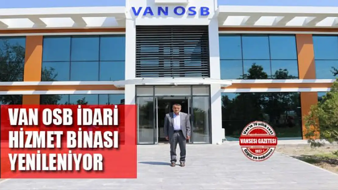 Van OSB idari hizmet binası yenileniyor