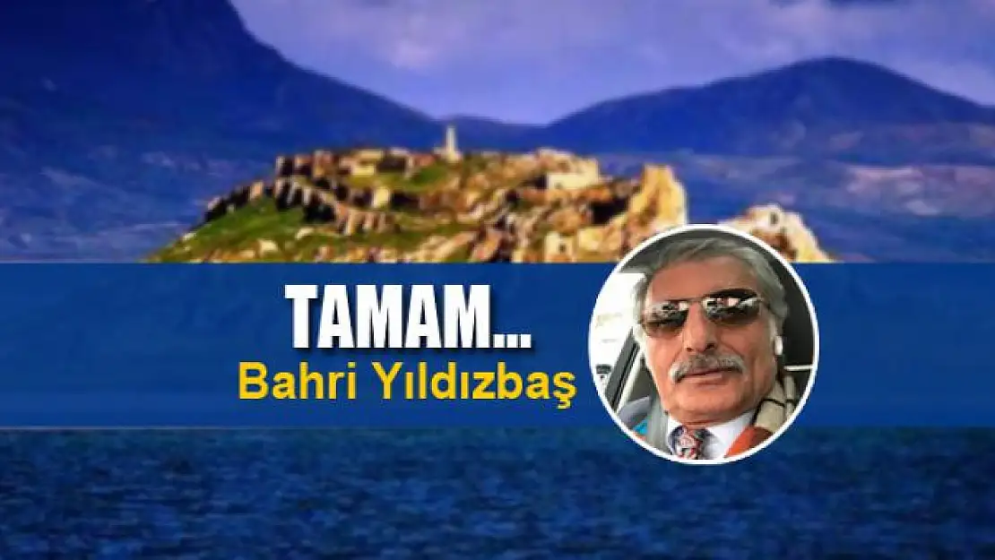 Tamam...