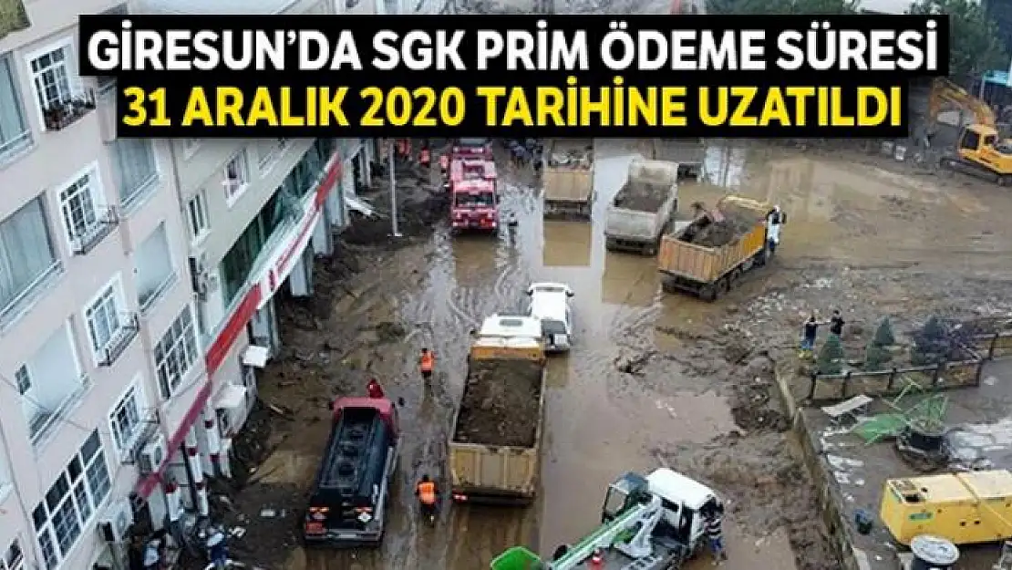 Giresun'da SGK prim ödeme süresi 31 Aralık 2020 tarihine uzatıldı