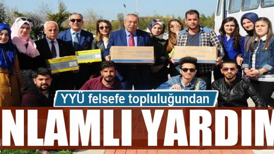 YYÜ felsefe topluluğundan anlamlı yardım