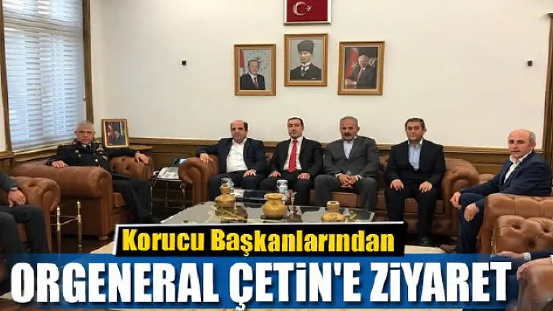 Korucu Başkanlarından Jandarma Genel Komutanı Orgeneral Çetin'e ziyaret 