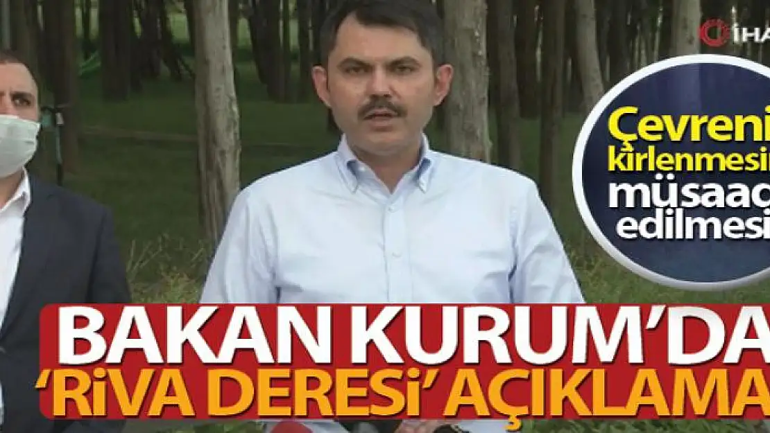 Bakan Kurum'dan Riva Deresi cevabı!