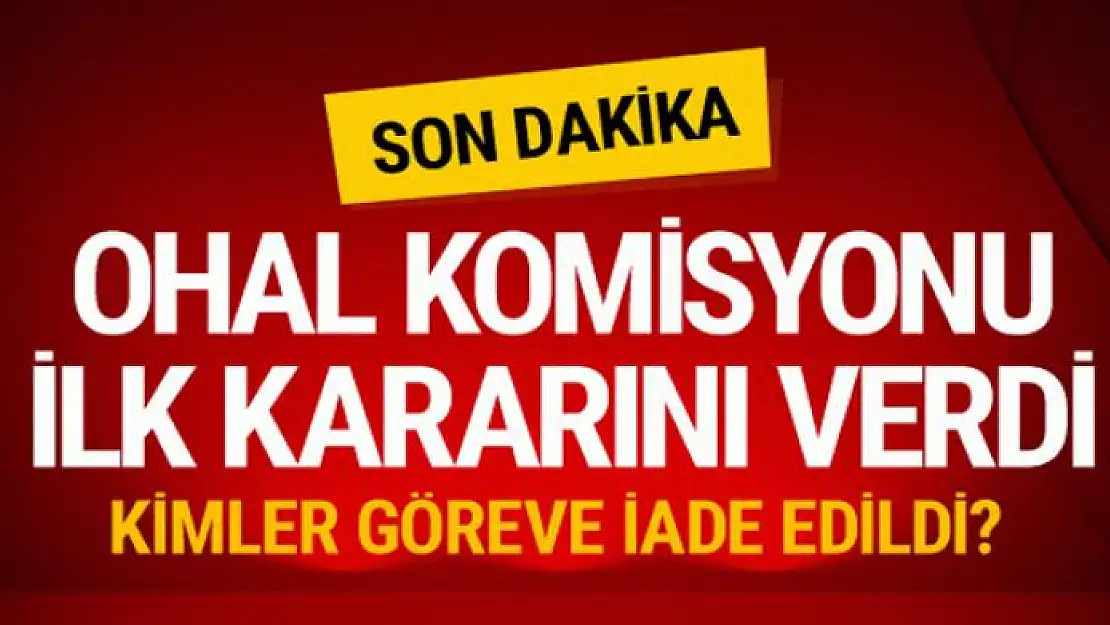 OHAL başvuru sonuçları 22 aralık göreve iade red ve sonuç listesi