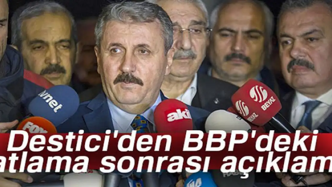 Destici'den BBP'deki patlama sonrası açıklama