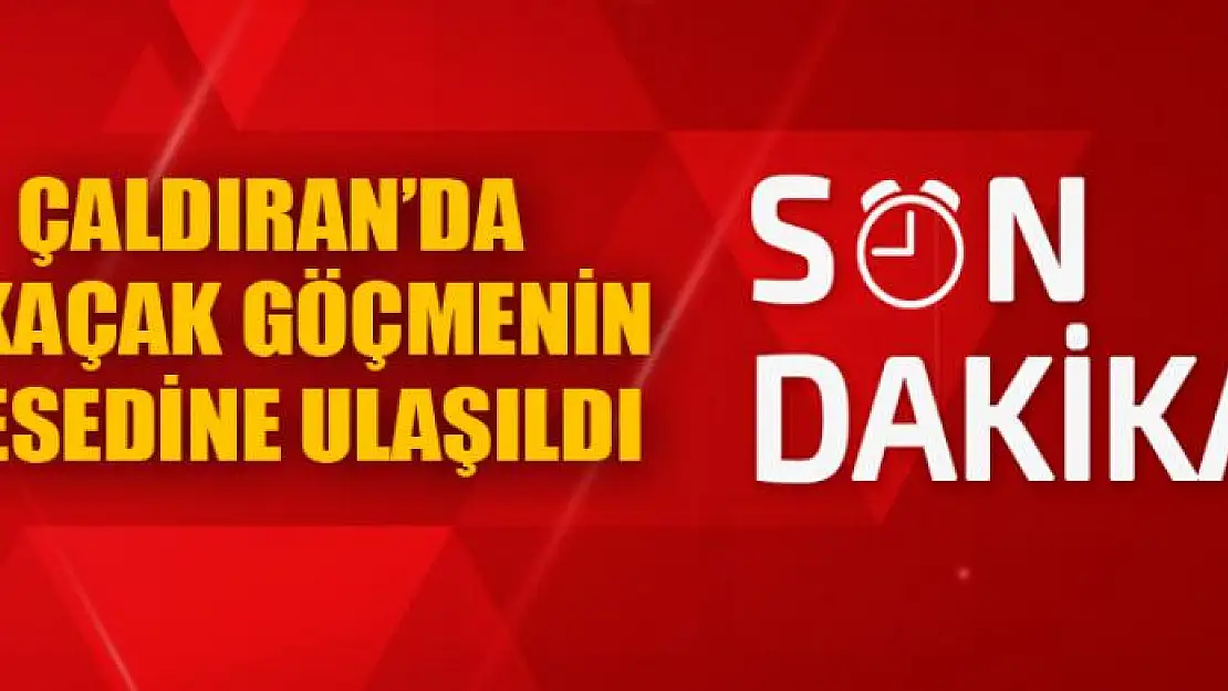 Çaldıran kırsalında 7 kaçak göçmenin cesedine ulaşıldı