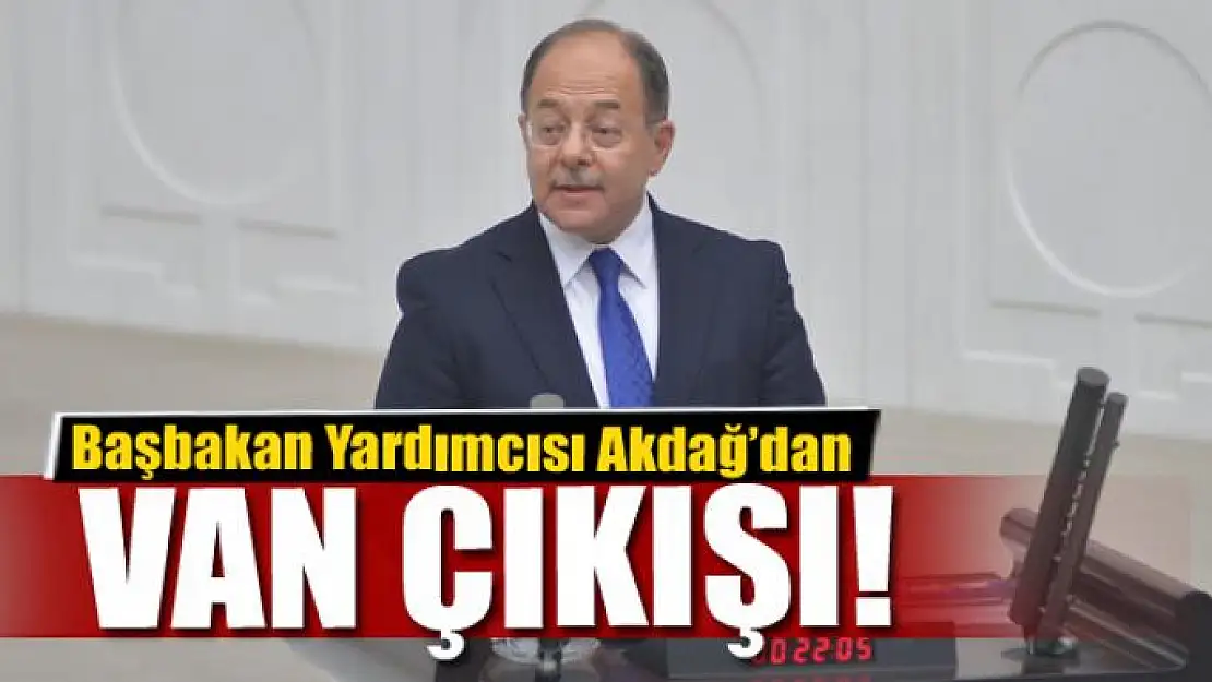 Akdağ'dan Van çıkışı!