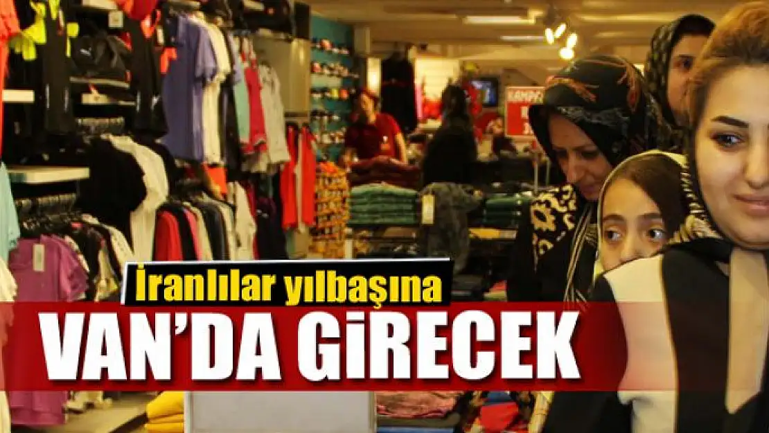 İranlılar yılbaşına Van'da girecek