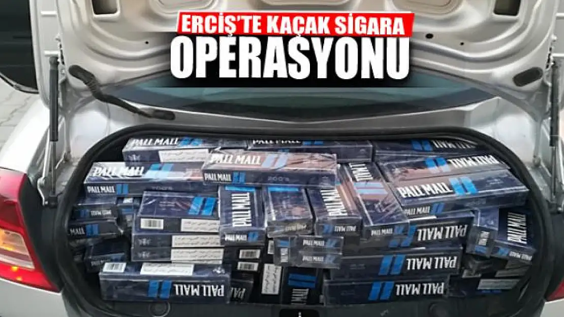 Erciş'te kaçak sigara operasyonu