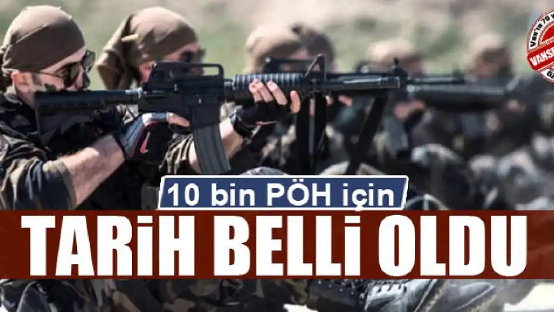 10 bin PÖH için tarih belli oldu