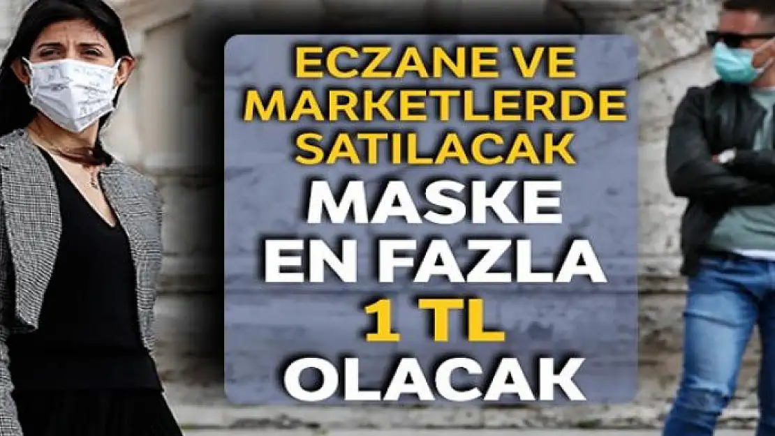 Maske en fazla 1 TL olacak