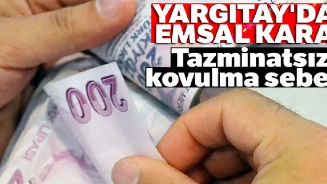 Yargıtay'dan emsal karar: Kasa açığı tazminatsız kovulma sebebi