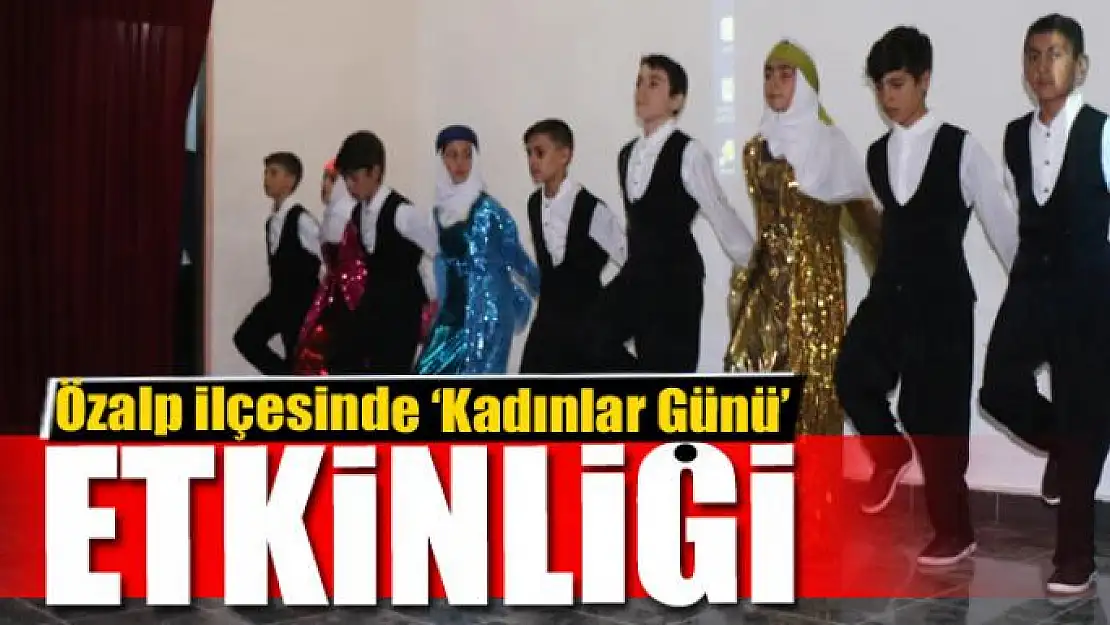 Özalp ilçesinde 'Kadınlar Günü' etkinliği