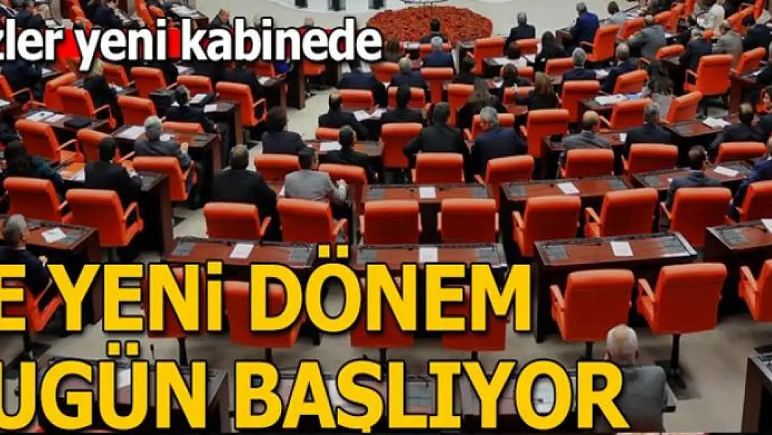 Ve yeni dönem bugün başlıyor