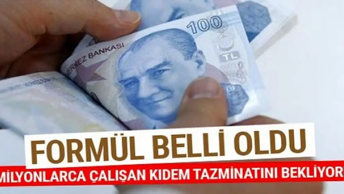 Milyonlarca çalışanın beklediği kıdem tazminatı formülü belli oldu