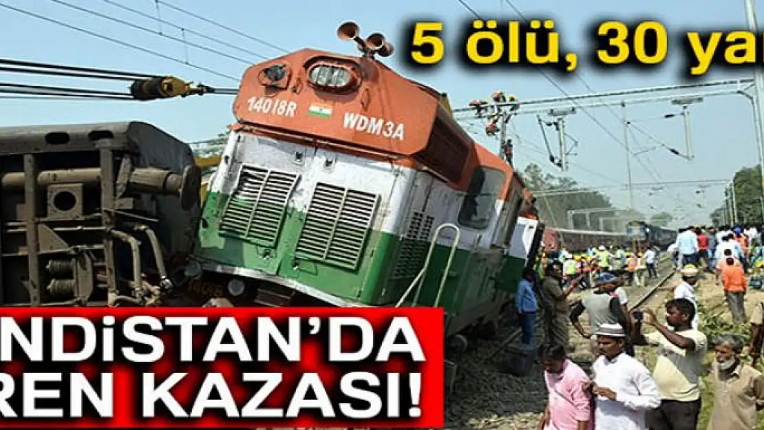 Hindistan'da tren kazası: 5 ölü, 30 yaralı