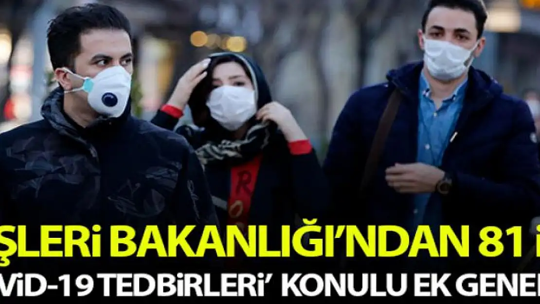 İçişleri Bakanlığından 81 il valiliğine genelde