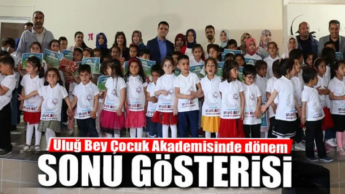 Uluğ Bey Çocuk Akademisinde dönem sonu gösterisi 