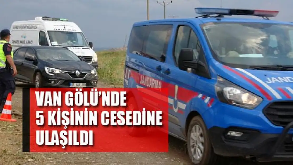 Van Gölü'nde 5 kişinin cesedine ulaşıldı