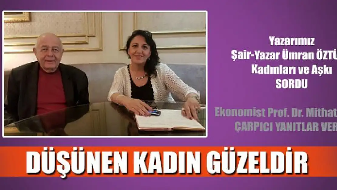 DÜŞÜNEN KADIN GÜZELDİR