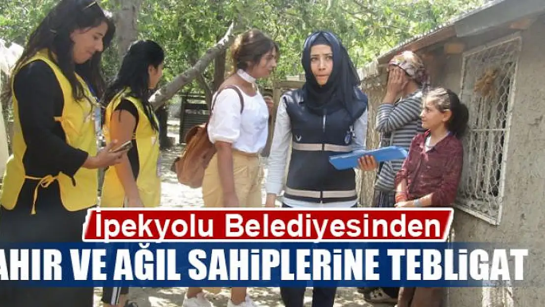 İpekyolu Belediyesinden ahır ve ağıl sahiplerine tebligat