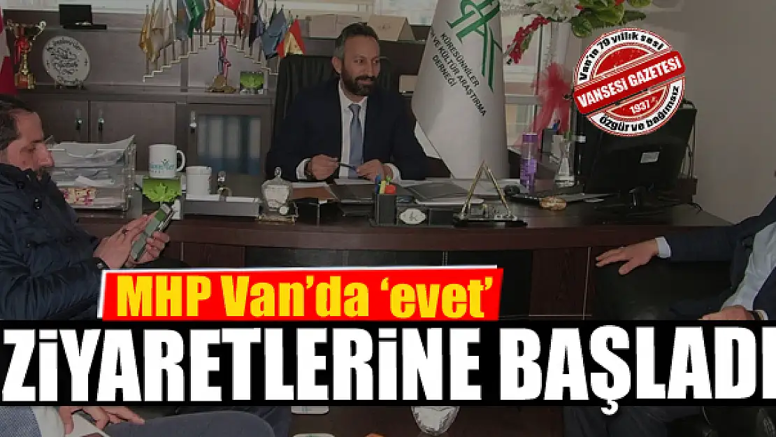 MHP 'evet' ziyaretlerine başladı