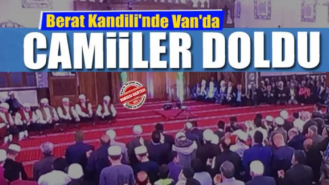 Berat Kandili'nde Van'da camiiler doldu