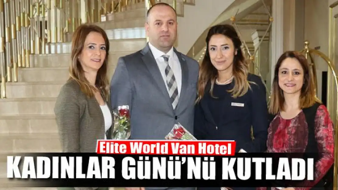 Elite World, Kadınlar Günü'nü kutladı