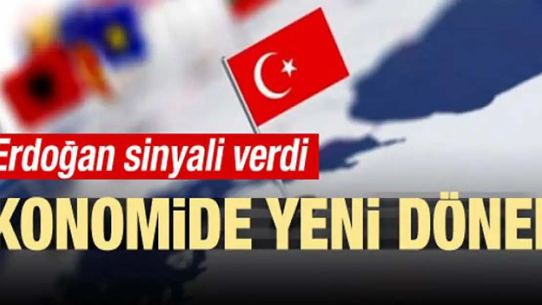 Erdoğan sinyali verdi! Ekonomide yeni dönem