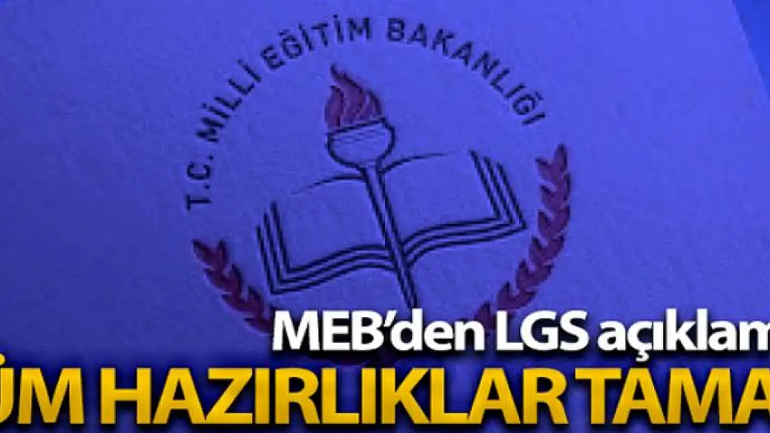 MEB Ortaöğretim Genel Müdürü Mete: 'LGS için tüm hazırlıklar tamam'