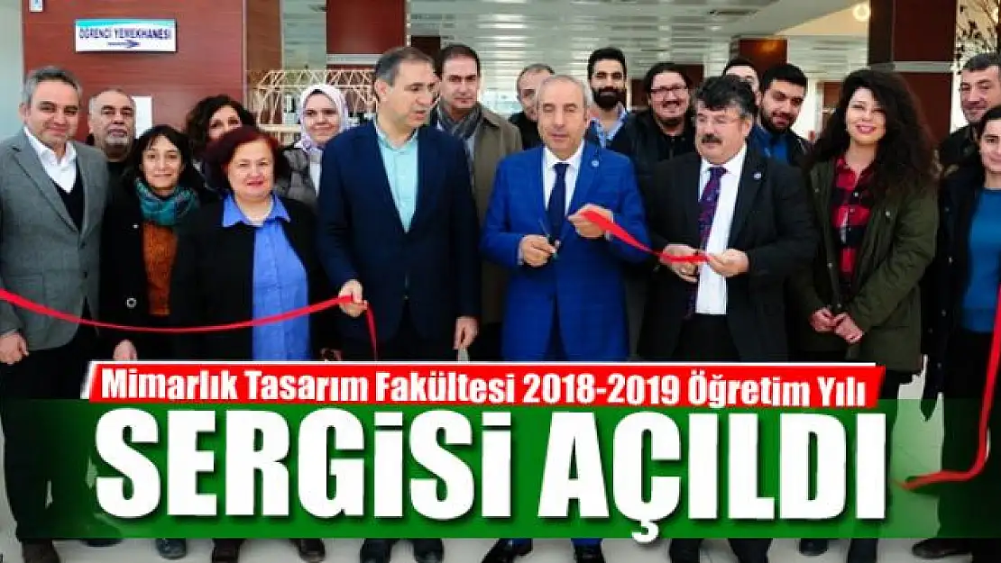 Mimarlık Tasarım Fakültesi 2018-2019 Öğretim Yılı Sergisi açıldı 