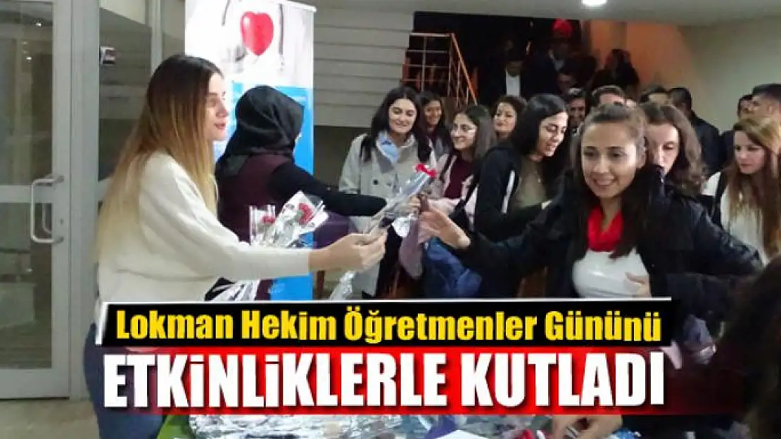 Lokman Hekim Öğretmenler Gününü kutladı