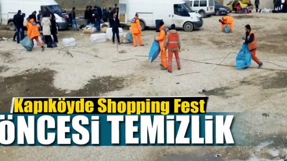 Kapıköyde Shopping Fest öncesi temizlik