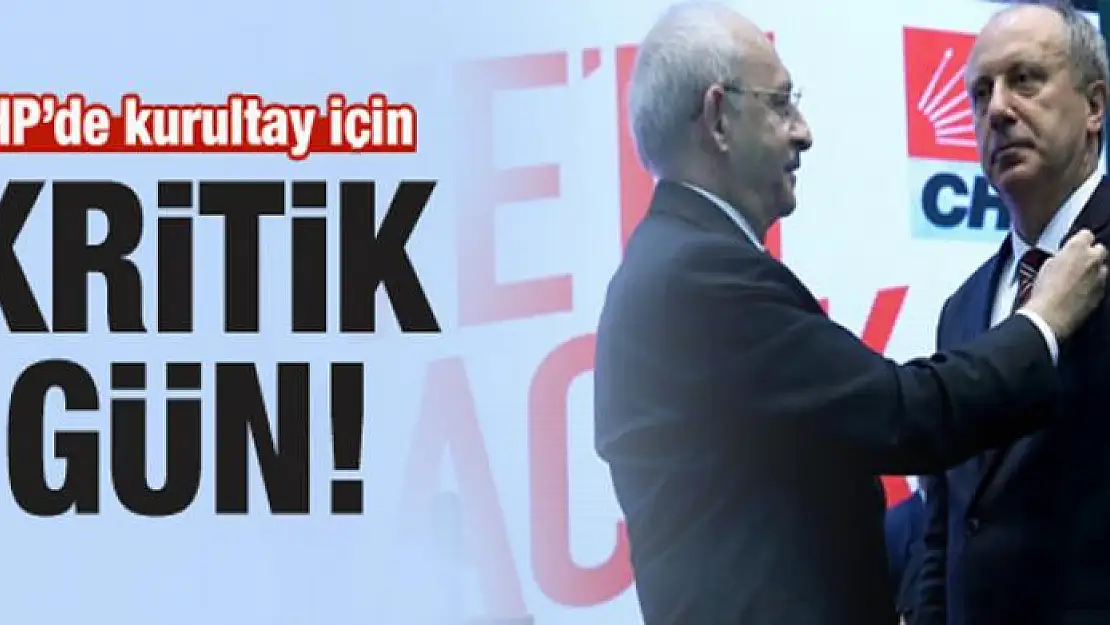 CHP'de kurultay için kritik gün