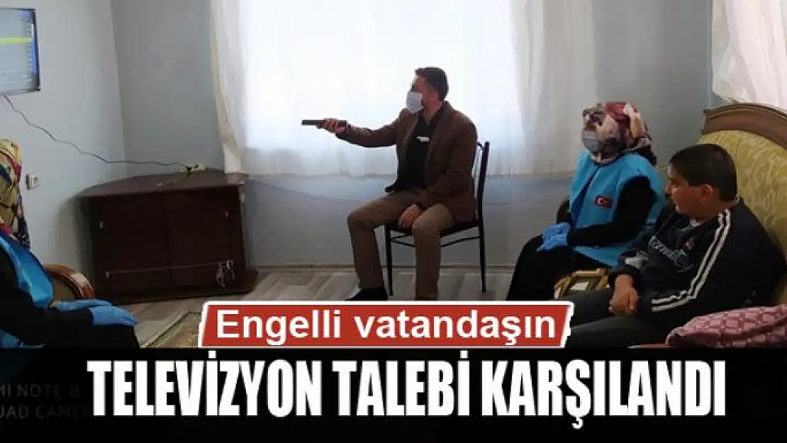 Engelli vatandaşın televizyon talebi karşılandı