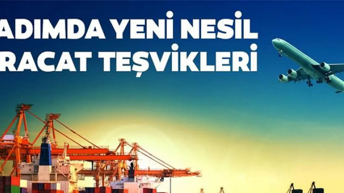 5 adımda yeni nesil ihracat teşvikleri