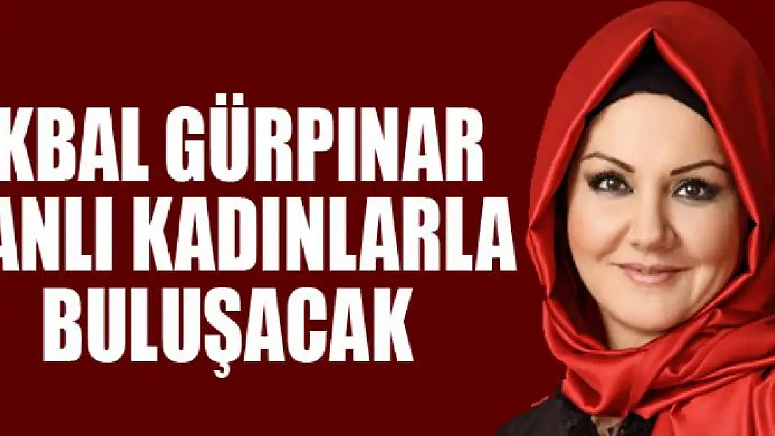 İkbal Gürpınar Vanlı kadınlarla buluşacak