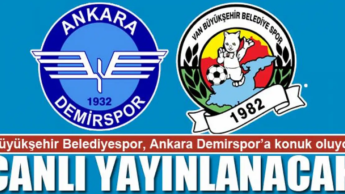 Van Büyükşehir Belediyespor'un maçı canlı yayınlanacak