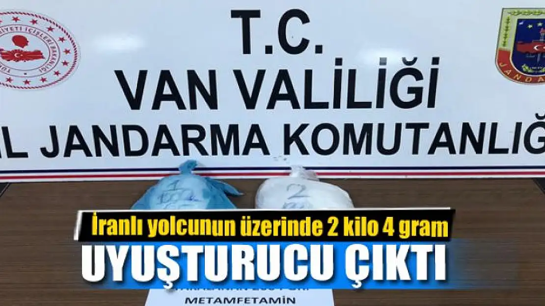 İranlı yolcunun üzerinde 2 kilo 4 gram uyuşturucu çıktı