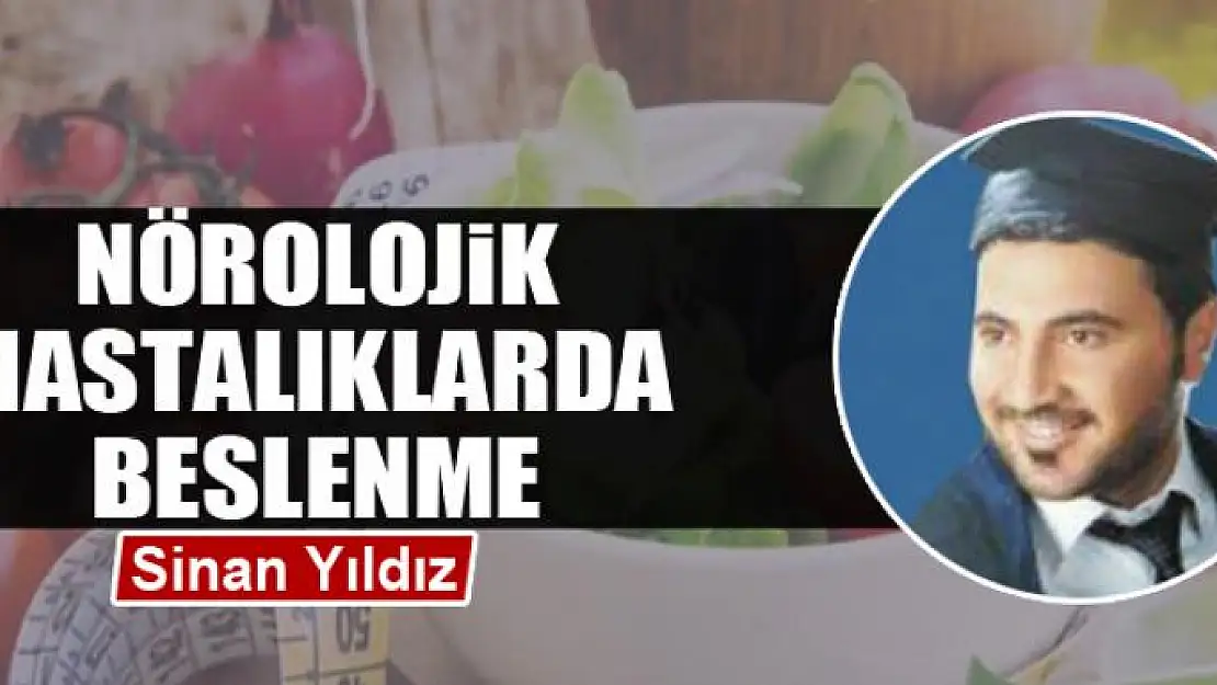 NÖROLOJİK HASTALIKLARDA  BESLENME