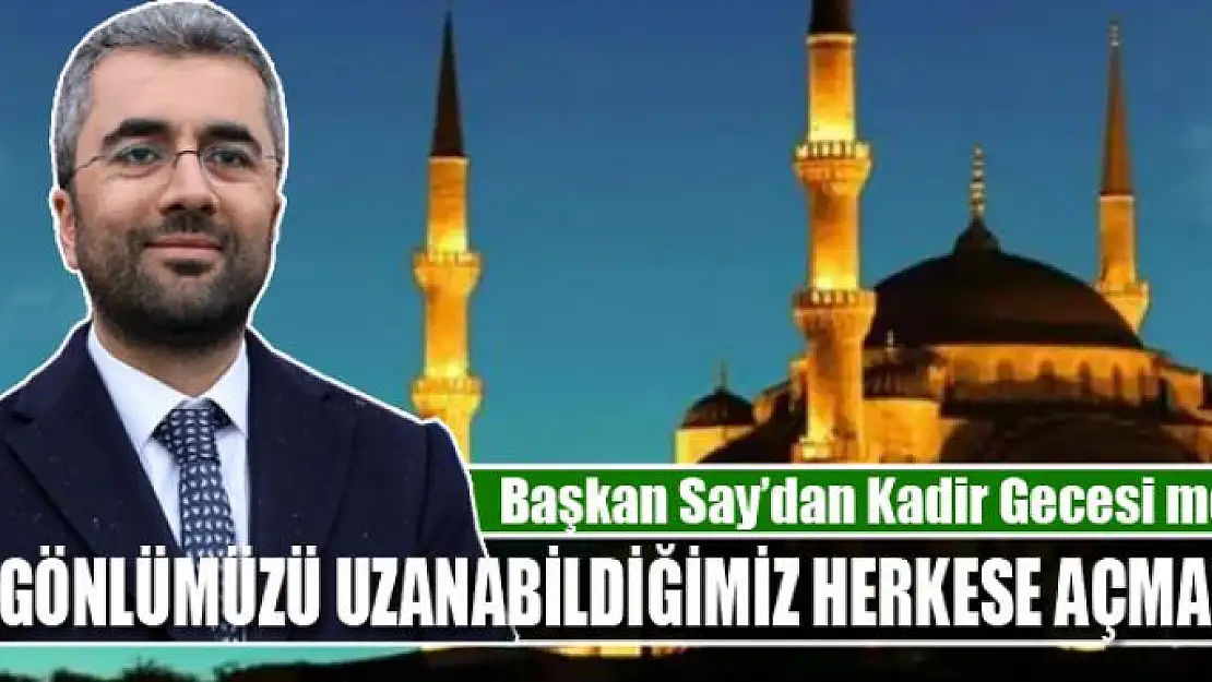 Başkan Say'dan Kadir Gecesi mesajı 