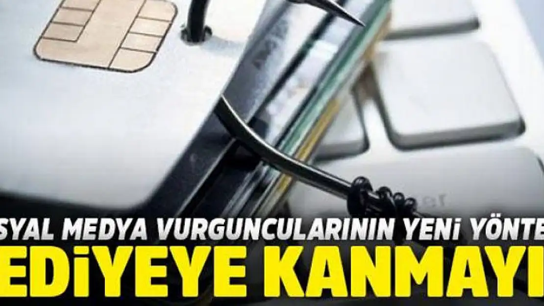 Sosyal medya vurguncularının yeni yöntemi 'Hediye tuzakları'