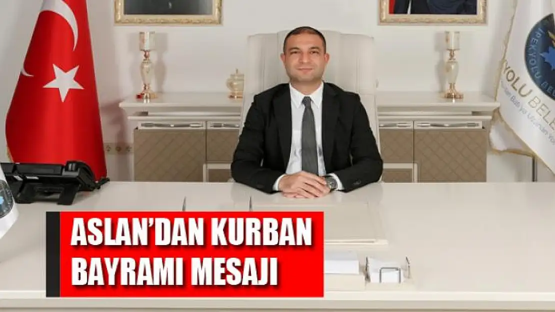 ASLAN'DAN KURBAN BAYRAMI MESAJI