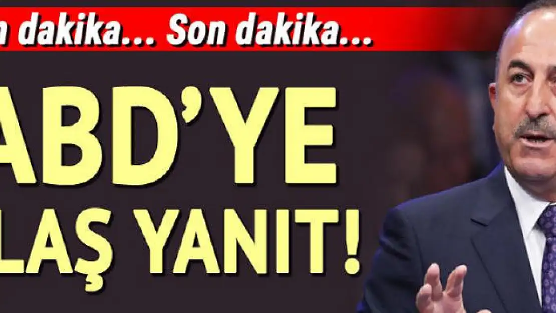 Bakan Çavuşoğlu'ndan ABD'nin o çağrısına flaş yanıt