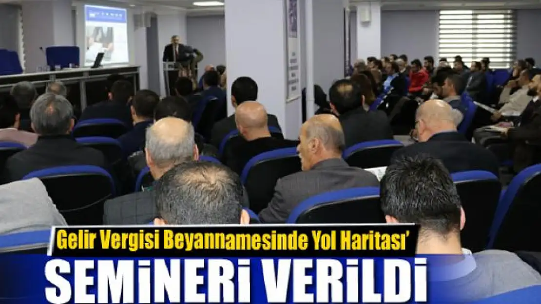 SMMMO'da 'Gelir Vergisi Beyannamesinde Yol Haritası' semineri 