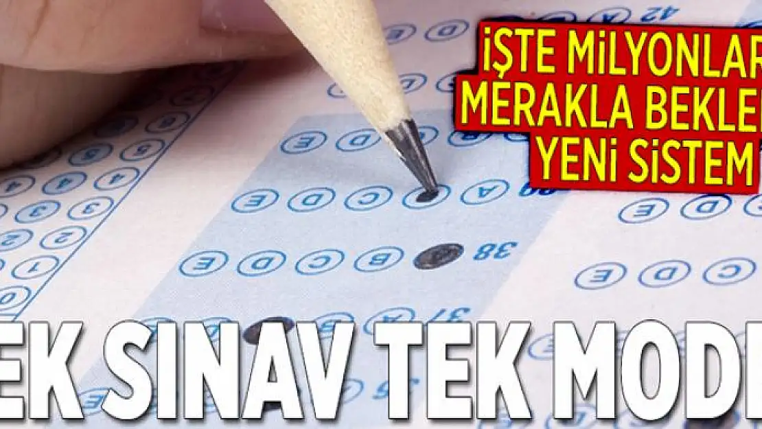 Tek sınav tek model  