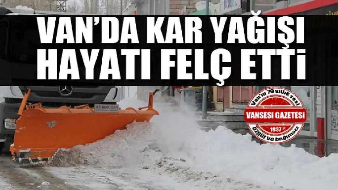 Kar yağışı hayatı felç etti