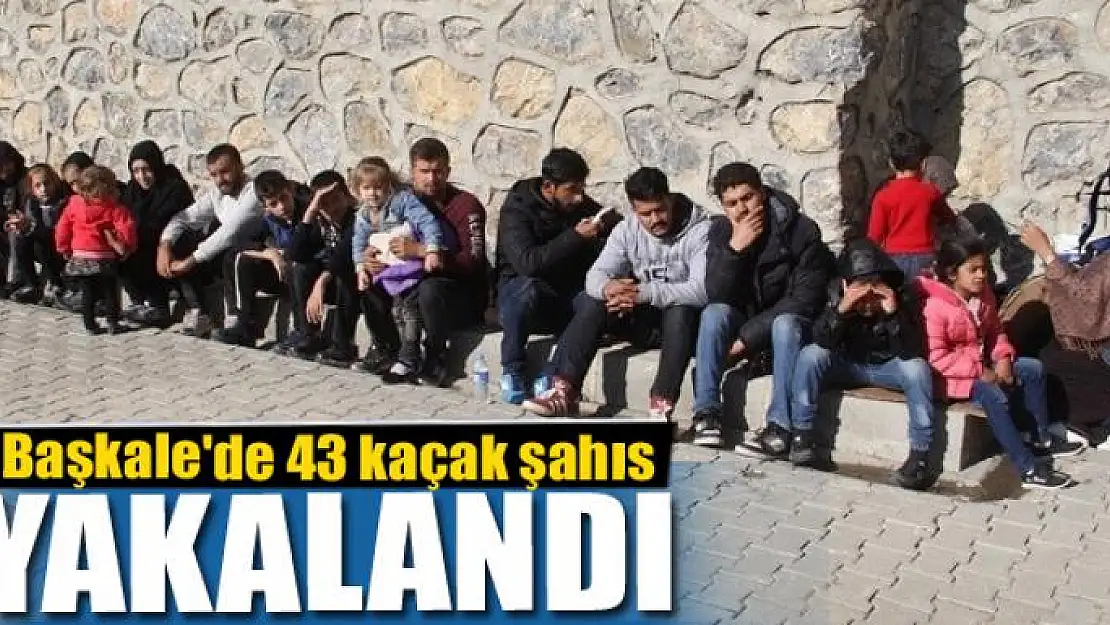 Başkale'de 43 kaçak şahıs yakalandı