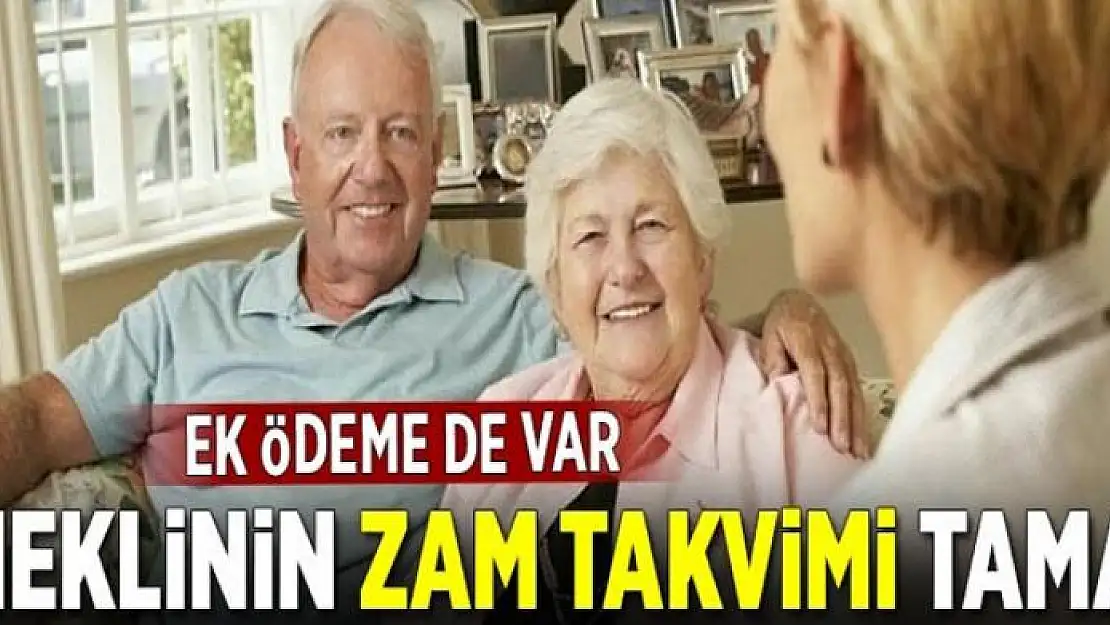 Emeklinin zam takvimi tamam 