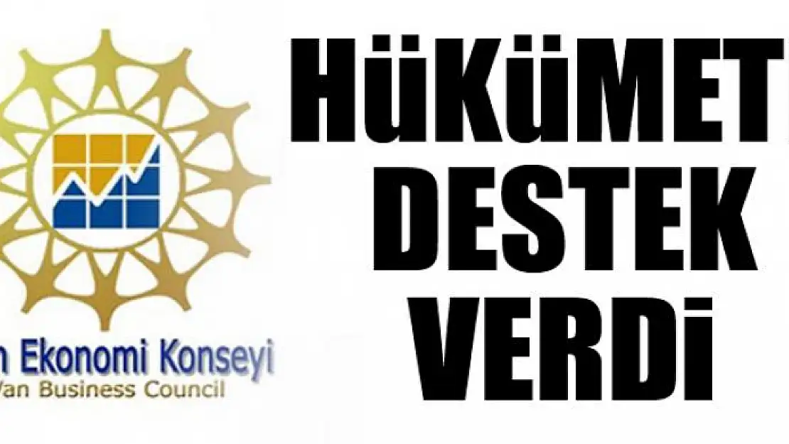 Van Ekonomi Konseyi Bileşenlerinden hükümete destek 